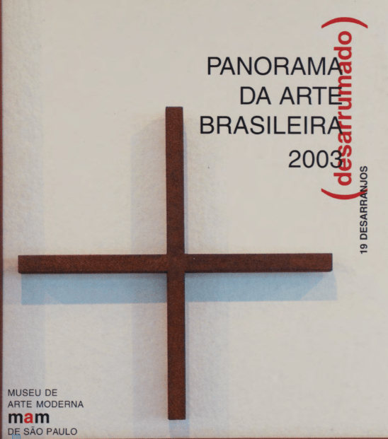 Panorama da Arte Brasileira: (Desarrumado) 19 desarranjos – 2003