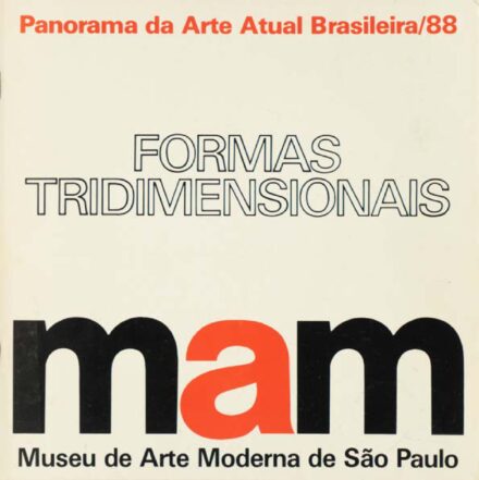 19º Panorama de Arte Atual Brasileira: Formas Tridimensionais