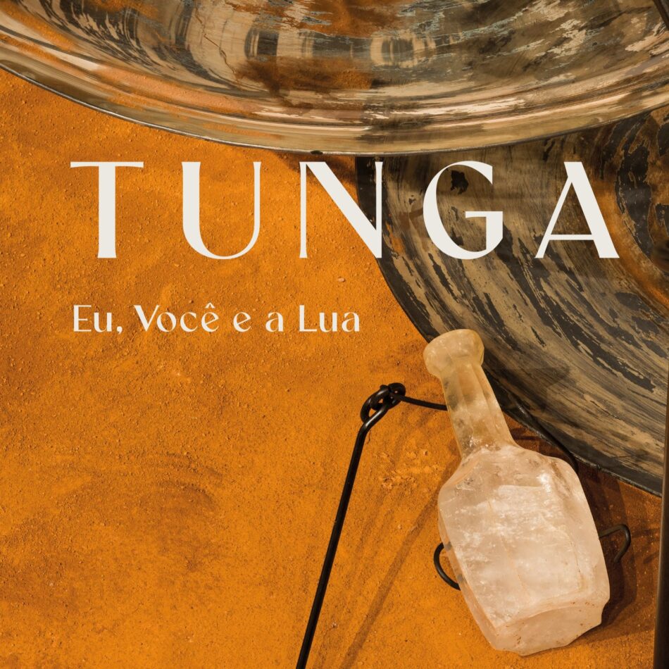 Tunga: Eu, Você e a Lua